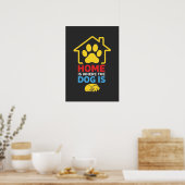 Thuis is waar de hond is poster (Keuken)