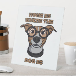 Thuis is waar de hond is reclamebord met voetstuk