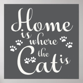 Thuis is waar de kat is kleine poten poster