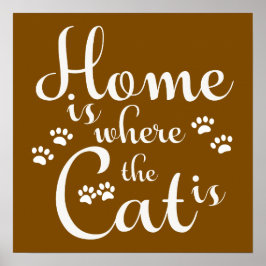 Thuis is waar de kat is kleine poten poster