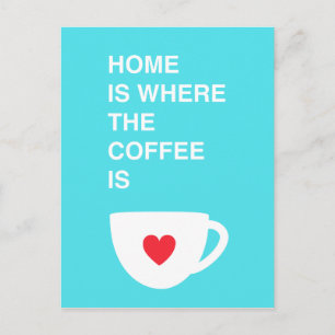 Thuis is waar de koffie zich bevindt briefkaart