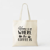 Thuis is waar de koffie zich bevindt tote bag (Achterkant)