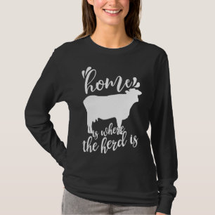 Thuis is waar de kudde is Koe boer Boerderij meisj T-shirt