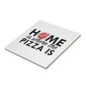 Thuis is waar de Pizza is Tegeltje (Zijkant)