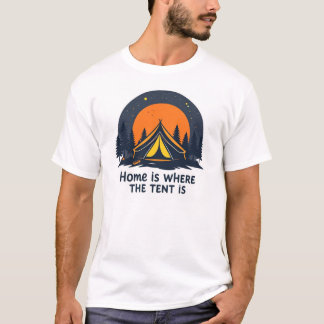 Thuis is waar de tent staat---camping t-shirt
