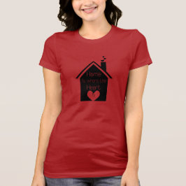 Thuis is waar het hart is t-shirt