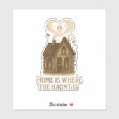 Thuis Is Waar Het Spookhuis Gezellig Is Sticker (Vel)