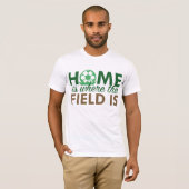 Thuis is waar het veld zich bevindt t-shirt (Voorkant volledig)
