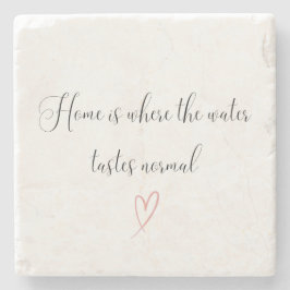 Thuis is waar het water normaal smaakt stenen onderzetter