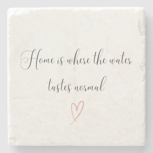 Thuis is waar het water normaal smaakt stenen onderzetter (Voorkant)