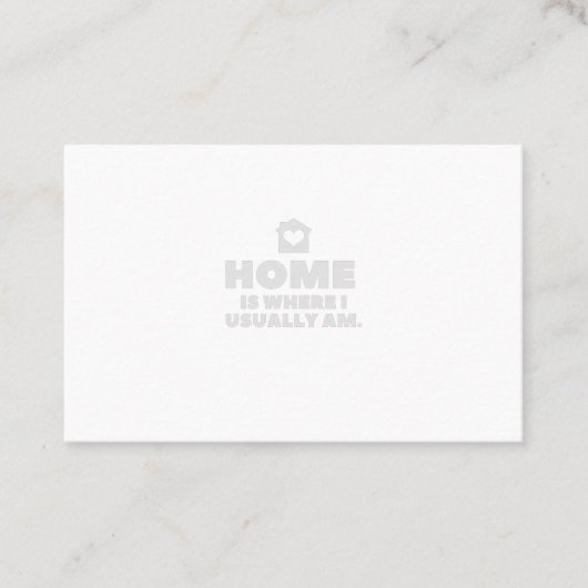 Thuis is waar ik gewoonlijk ben visitekaartje (Voorkant)