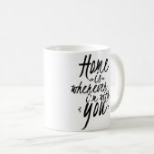 Thuis is waar ik ook ben bij je mok (Voorkant rechts)