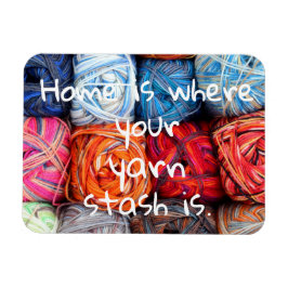 Thuis is waar je garen gestash is magneet
