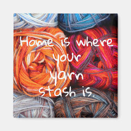 Thuis is waar je garen gestash is magneet