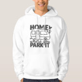 Thuis is waar je het grappige Camping Quote parkee Hoodie (Voorkant)