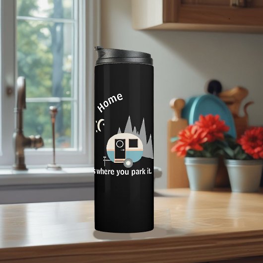 Thuis is waar je het parkeert druppelcamper thermosbeker