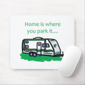 Thuis is waar je het parkeert. muismat (Met muis)