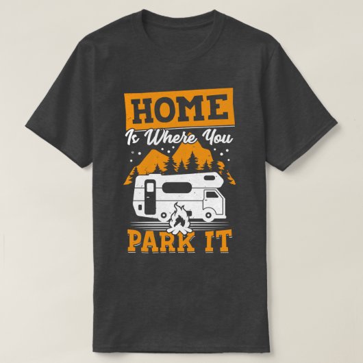 Thuis is waar je het Rv Camping Camper Gift parkee T-shirt (Design voorkant)