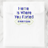 Thuis is waar je hilarische Farton hebt geschopt Vierkante Sticker (Tas)