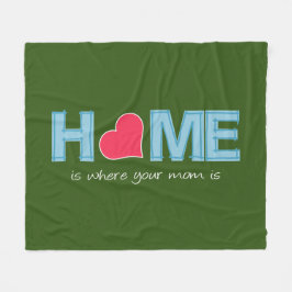 Thuis is waar je moeder is fleece deken
