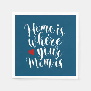 Thuis is waar je moeder is Papieren Servetten