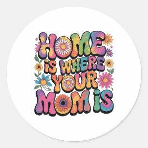 Thuis is waar je moeder is ronde sticker