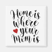 Thuis is waar je moeder Moederdag is | Magneet (Voorkant)
