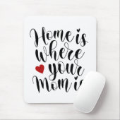 Thuis is waar je moeder Moederdag is | Mousepad Muismat (Met muis)