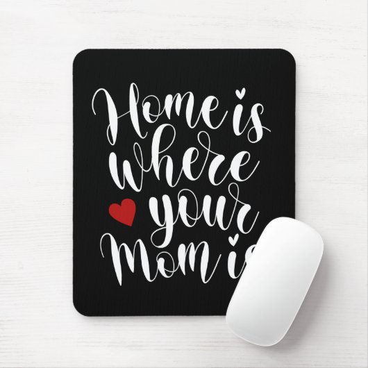 Thuis is waar je moeder Moederdag is | Mousepad Muismat (Met muis)
