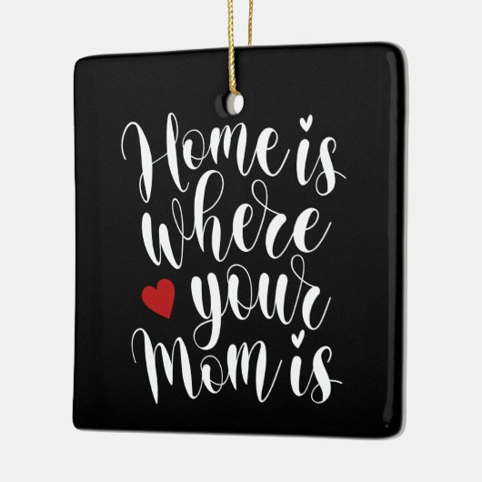 Thuis is waar je moeder Moederdag is | ORNAMENT (Links)