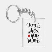 Thuis is waar je moeder Moederdag is | Sleutelhang Sleutelhanger (Voorkant Links)