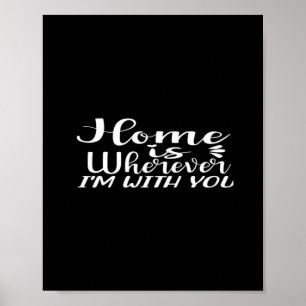 Thuis is waar jij bij mij bent Eenvoudig liefdeson Poster