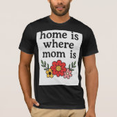 Thuis is waar mama een T-shirt draagt (Voorkant)
