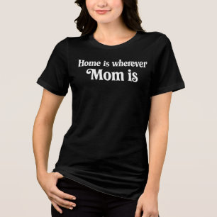 Thuis is waar mama is Elegante Retro Typografie Tri-Blend Shirt