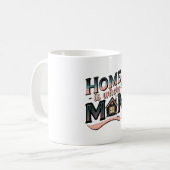 Thuis is waar mama is ,Schattige Moederdag cadeau Koffiemok (Voorkant links)