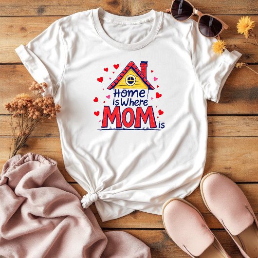 Thuis is waar mama is | Sentimentele Moederdag T-shirt