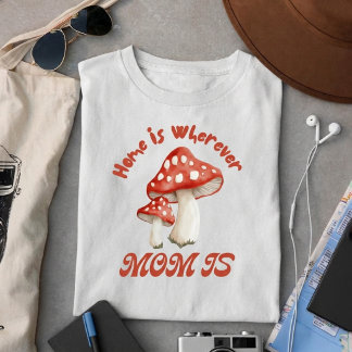 Thuis is waar mama is t-shirt