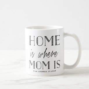 Thuis is waar mama is   Zwarte typografie Mok