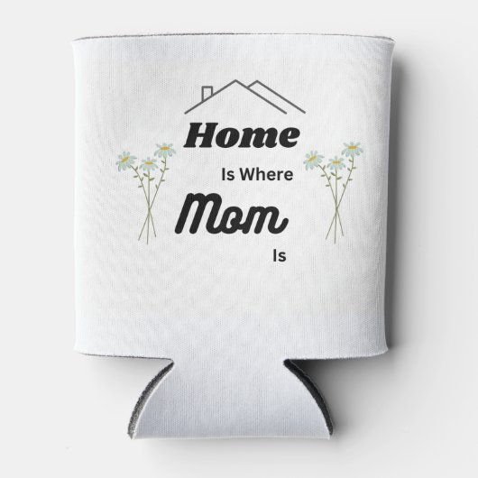 Thuis is waar mama op een blikjeskoeler (Voorkant)