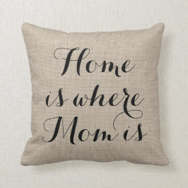 Thuis is waar mama Pillow is Kussen