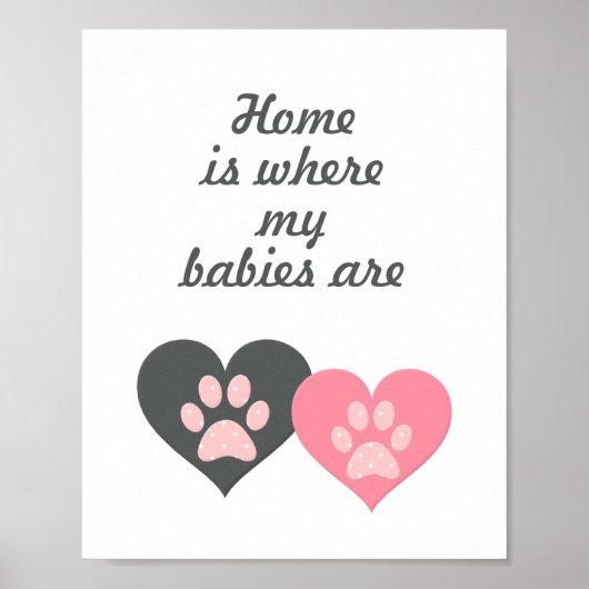 "Thuis is waar mijn baby's zijn" Paw Print Poster (Voorkant)