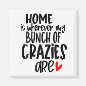Thuis is waar mijn bundel Crazies is Magneet (Voorkant)