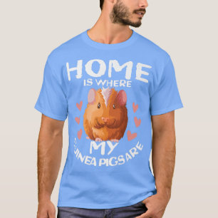 Thuis is waar mijn Guinee Pigs mama Costume mama i T-shirt