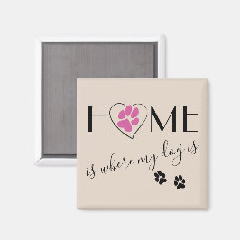 Thuis is waar mijn hond Cute quote simpel Beige is Magneet