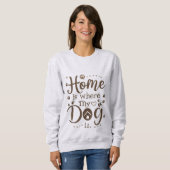 Thuis is waar mijn hond is Dames Trui (Voorkant volledig)