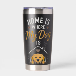 Thuis Is Waar Mijn Hond Is Hondenliefhebber Typogr Geïsoleerde Drinkbeker
