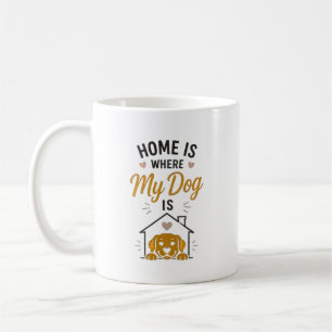 Thuis Is Waar Mijn Hond Is Hondenliefhebber Typogr Koffiemok
