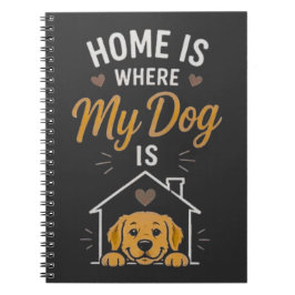 Thuis is waar mijn hond is Hondenliefhebber typogr Notitieboek