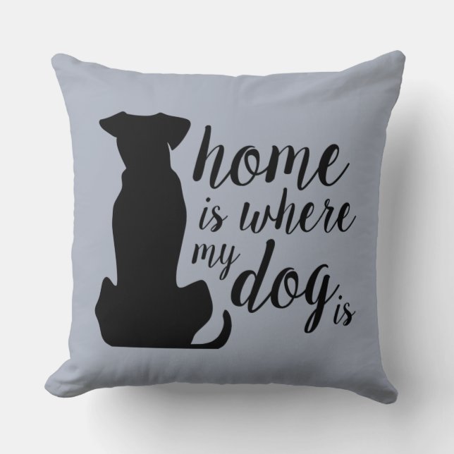 Thuis is waar mijn hond is kussen (Voorkant)
