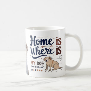 Thuis is waar mijn hond is - Schattige Hondenliefh Koffiemok